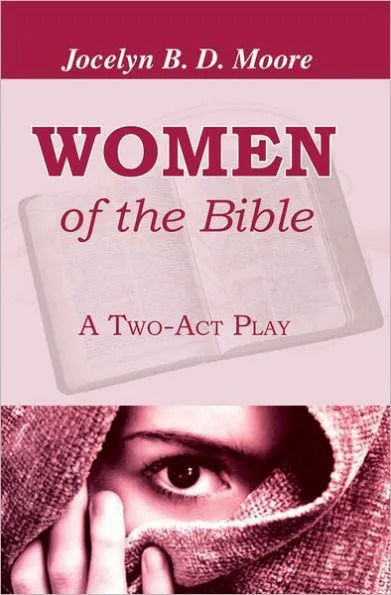 Women of the Bible by Jocelyn B. D. Moore